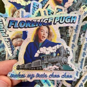 “Florence Pugh Makes My Train Choo Choo” Glitter Sticker